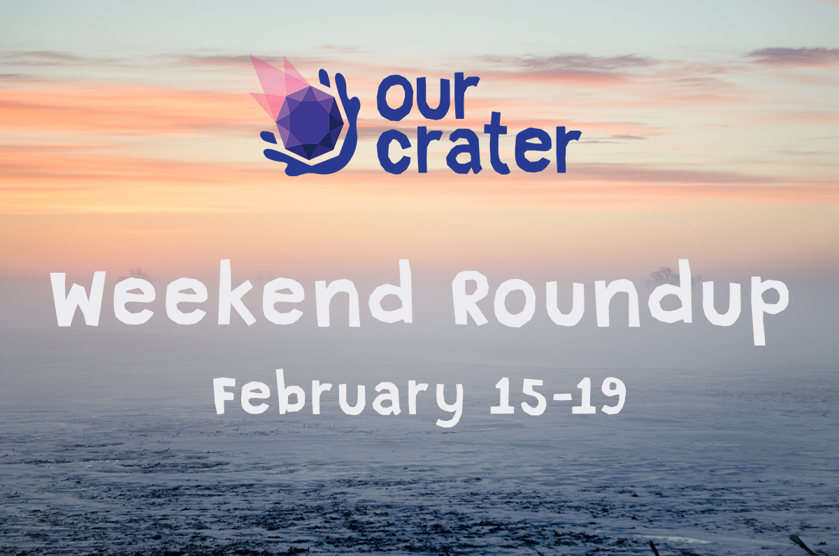 Weekly Roundup: February 15-19