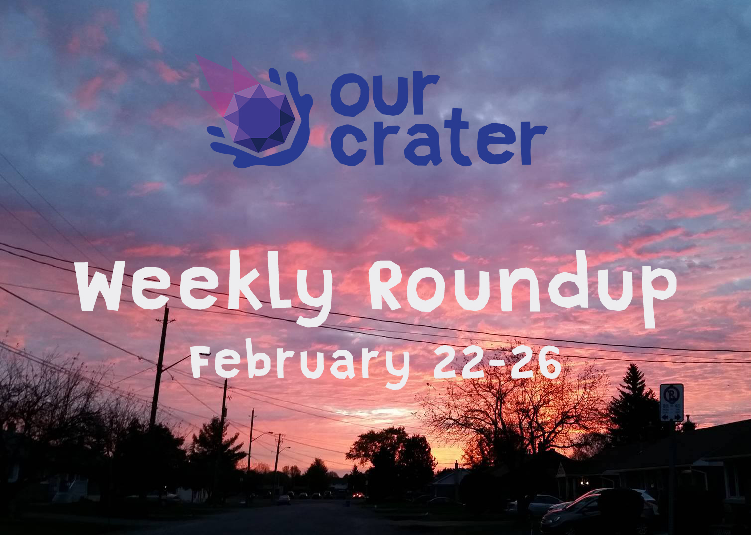 Weekly Roundup: February 22-26
