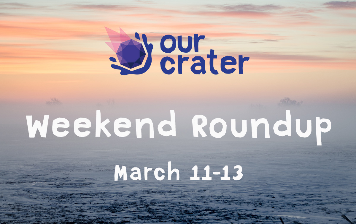 Weekend Roundup: March 11-13