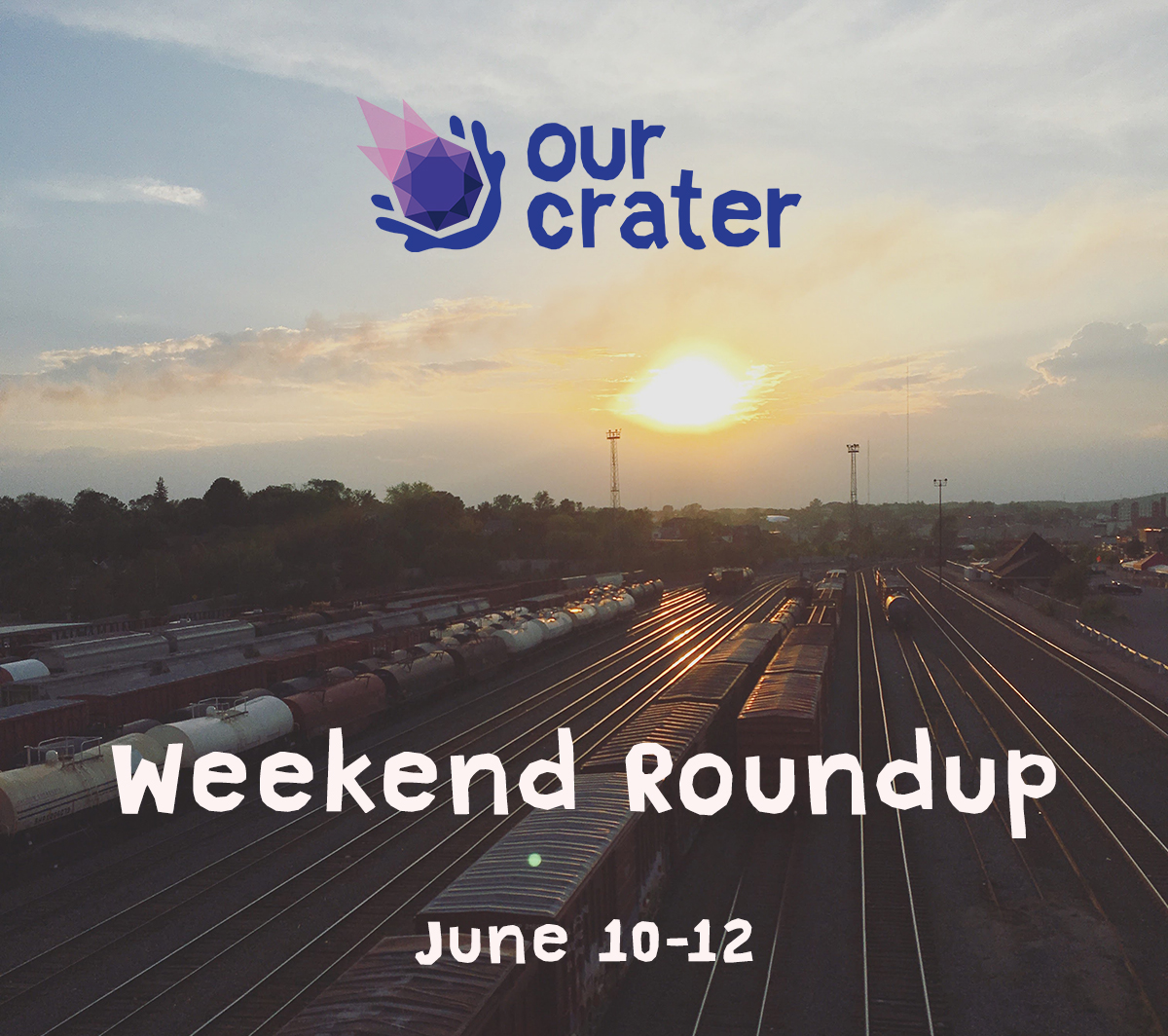 Weekend Roundup: June 10-12