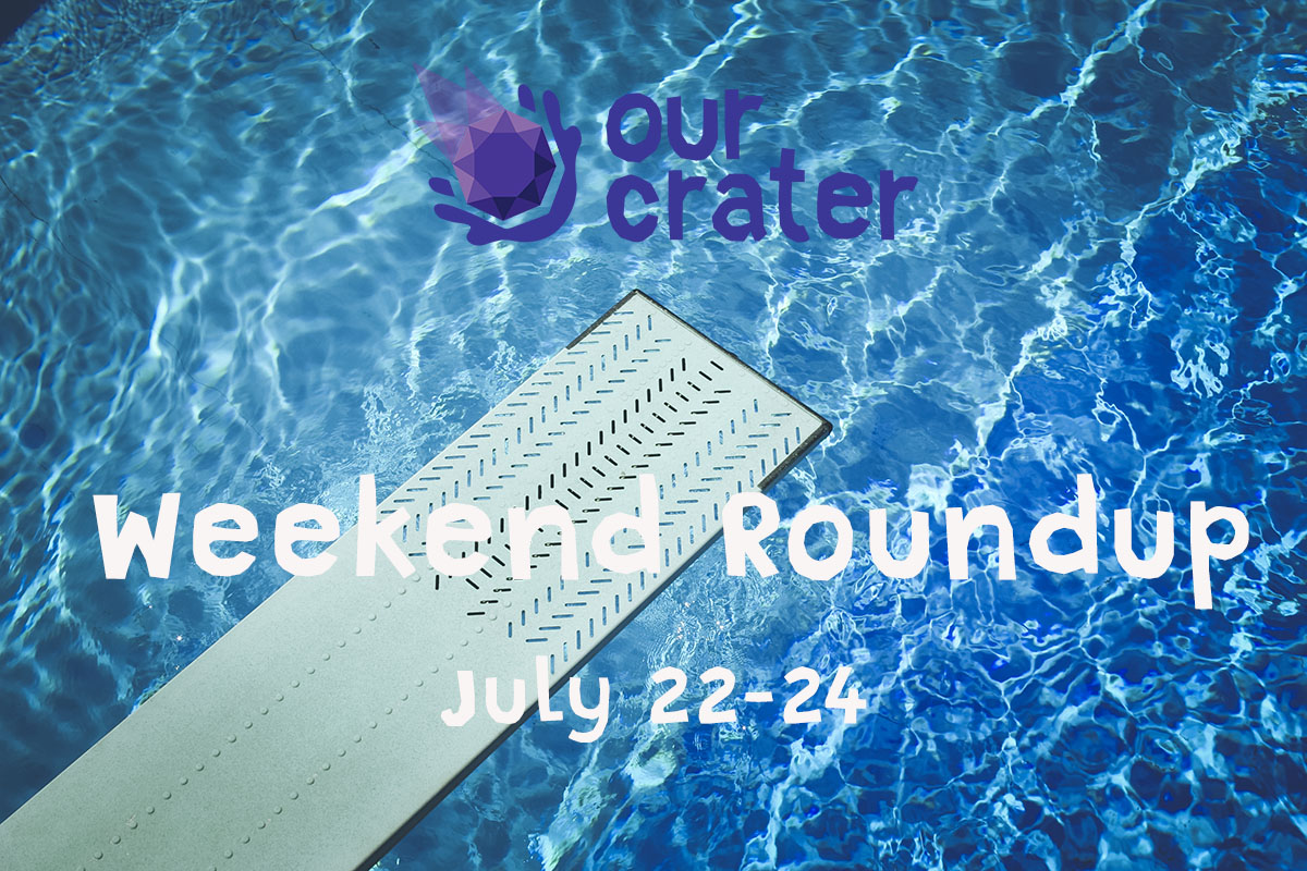 Weekend Roundup: July 22-24